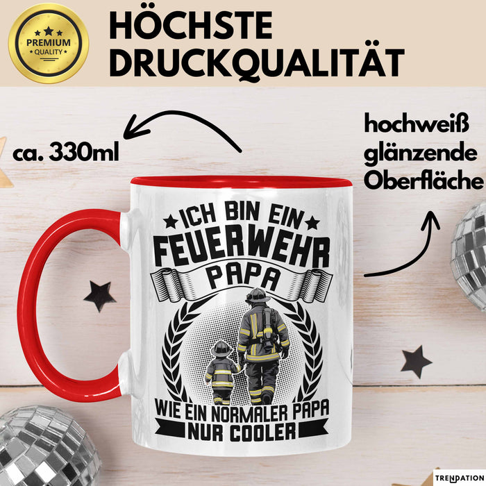 Feuerwehrmann Tasse Geschenk Ich Bin Feuerwehr Papa Wie Ein Normaler Papa Nur Cooler Rot Trendation