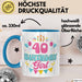 40. Geburtstag Tasse Frauen Mädchen Geschenkidee Lustig 40 Birthday Girl Lustiger Spruch Mutter Mama Blau Trendation