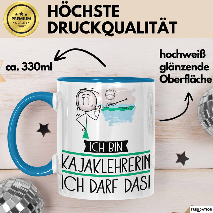 Geschenk für Kajaklehrerin Tasse Lustige Geschenkidee Geburtstag Ich Bin Kajaklehrerin Ich Darf Das Blau Trendation