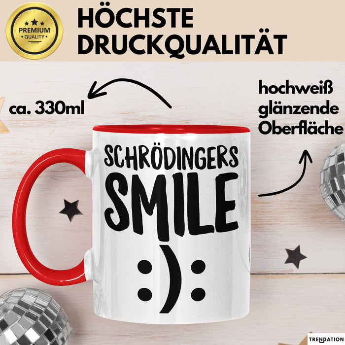 Physiklehrer Unterricht Tasse Geschenk Lustige Geschenkidee Spruch Schrödingers Smile Rot Trendation