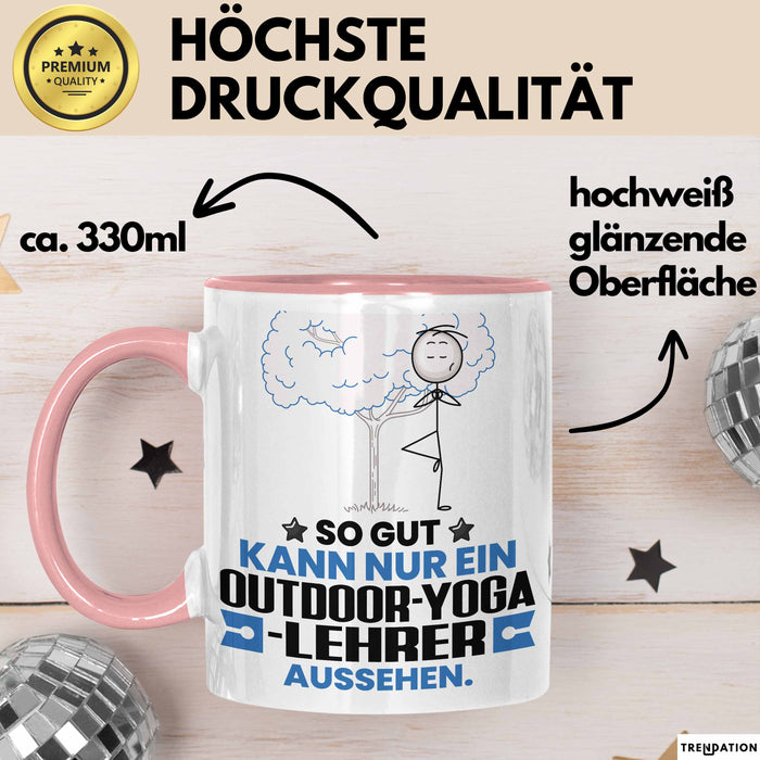 Outdoor-Yoga-Lehrer Geschenk Tasse So Gut Kann Nur Ein Outdoor-Yoga-Lehrer Aussehen Geschenkidee Kaffee-Becher Rosa Trendation
