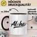 Hawaii Hawaiianer Tasse Geschenk Lustige Geschenkidee Spruch Aloha Trendation