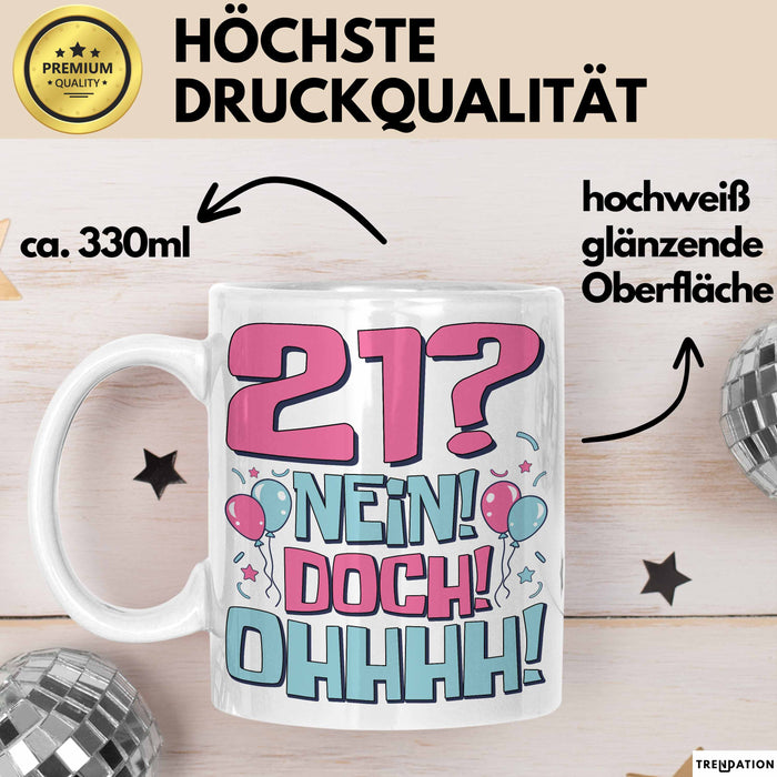 21er Geburtstag Geschenk Männer Frauen 21 Nein Doch Ohhhh Lustiger Spruch Geschenkidee Kaffee-Becher Weiß Trendation