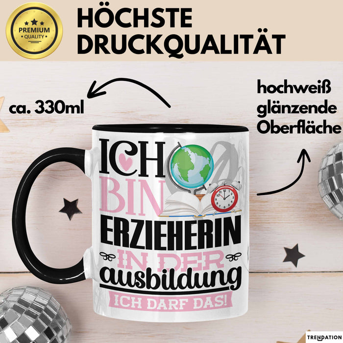 Erzieherin Ausbildung Start Geschenk Tasse Ich Bin Erzieherin In Der Ausbildung Ich Darf Das Kaffee-Becher Geschenkidee Schwarz Trendation