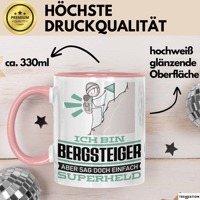 Bergsteiger Geschenk Tasse Ich Bin Bergsteiger Aber Sag Doch Einfach Superheld Lustige Geschenkdiee für Bergsteiger Kaffee-Becher Rosa Trendation