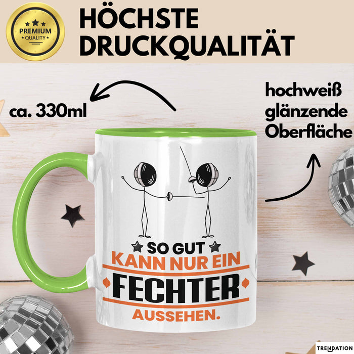 Fechter Geschenk Tasse So Gut Kann Nur Ein Fechter Aussehen Geschenkidee Kaffee-Becher Grün Trendation
