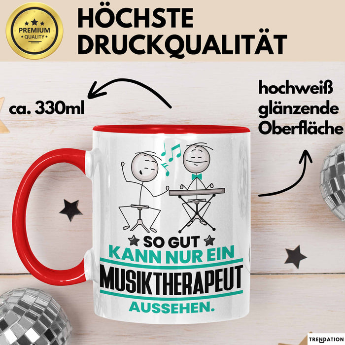 Musiktherapeut Geschenk Tasse So Gut Kann Nur Ein Musiktherapeut Aussehen Geschenkidee Kaffee-Becher Rot Trendation