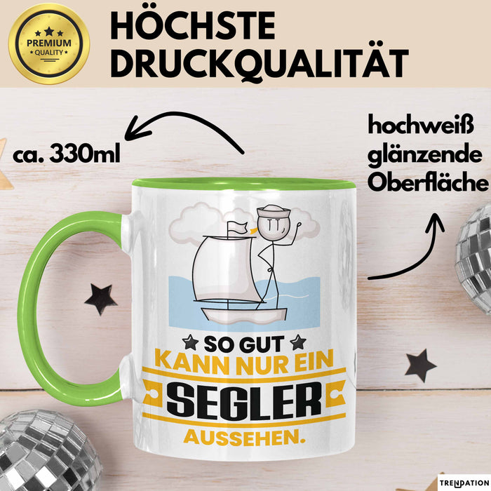 Segler Geschenk Tasse So Gut Kann Nur Ein Segler Aussehen Geschenkidee Kaffee-Becher Grün Trendation