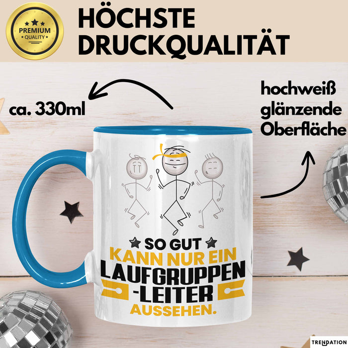 Laufgruppenleiter Geschenk Tasse So Gut Kann Nur Ein Laufgruppenleiter Aussehen Geschenkidee Kaffee-Becher Blau Trendation