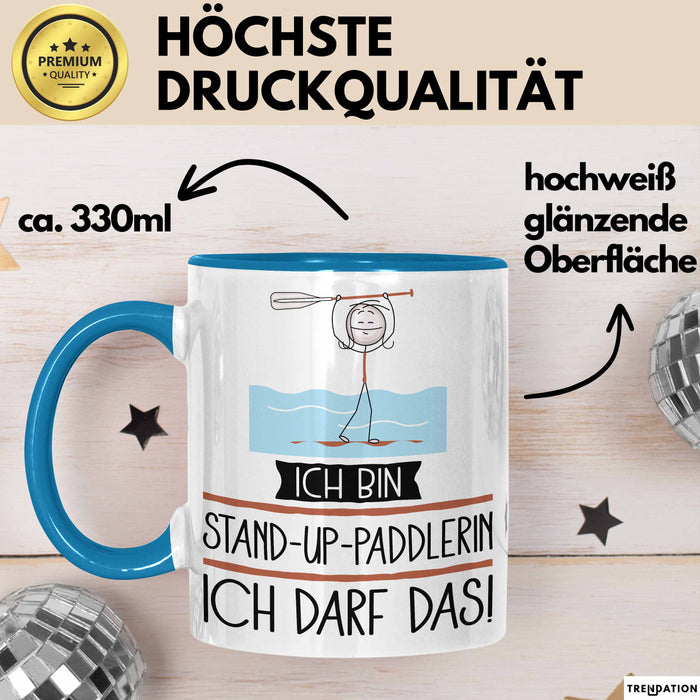 Geschenk für Stand-Up-Paddlerin Tasse Lustige Geschenkidee Geburtstag Ich Bin Stand-Up-Paddlerin Ich Darf Das Blau Trendation