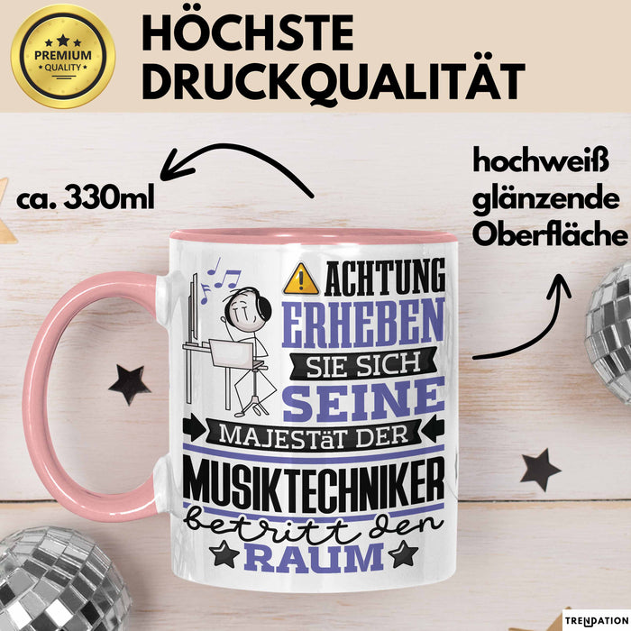Musiktechniker Geschenk Tasse Lustiger Spruch Erheben Sie Sich Der Musiktechniker Betritt den Raum Rosa Trendation