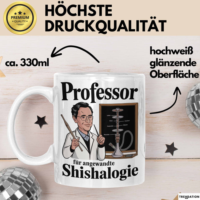 Shisha Liebhaber Tasse Professor Für Angewandten Shishalogie Weiß Trendation