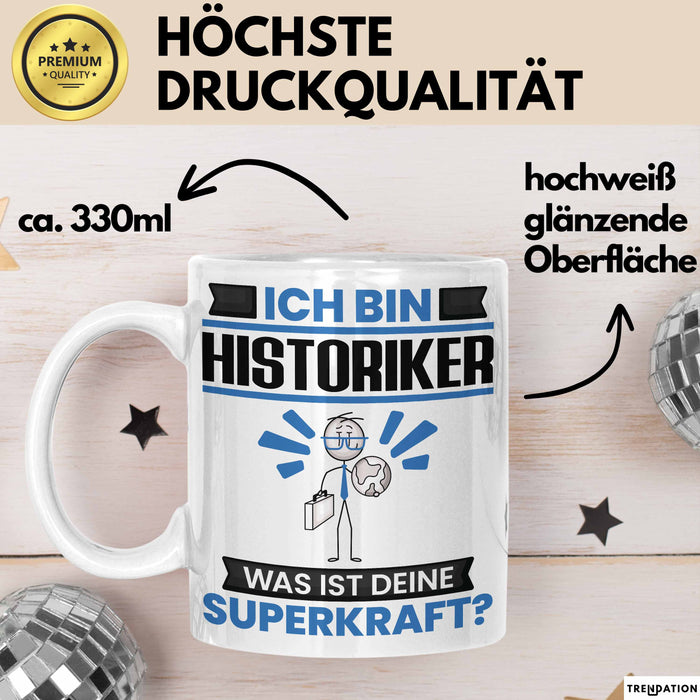 Historiker Tasse Geschenk für Historiker Geburtstag Lustiger Spruch Kaffee-Becher Was Ist Deine Superkraft Weiß Trendation
