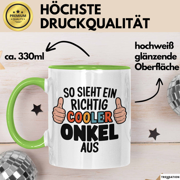 Onkel Nichte Neffe Tasse Geschenk Lustige Geschenkidee Spruch So Sieht Ein Richtig Cooler Onkel Aus Grün Trendation