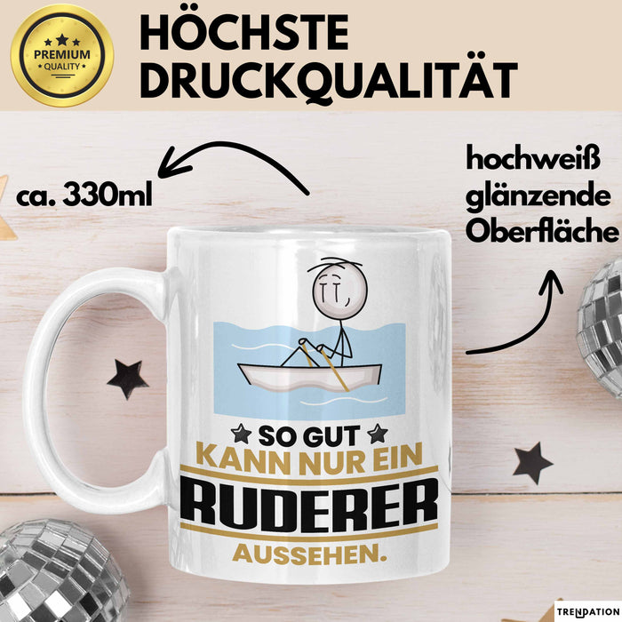 Ruderer Geschenk Tasse So Gut Kann Nur Ein Ruderer Aussehen Geschenkidee Kaffee-Becher Weiß Trendation