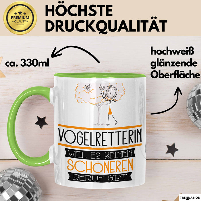 Vogelretterin Weil Es Keinen Schöneren Beruf Gibt Tasse Geschenk für Eine Vogelretterin Lustig Grün Trendation