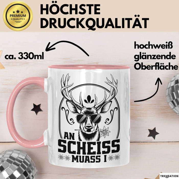 An Scheiss Muass I München Geschenkidee Spruch Hirsch Tasse Kaffee-Becher Rosa Trendation