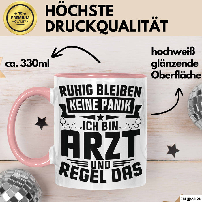 Arzt Tasse Geschenk Ruhig Bleiben Ich Bin Arzt Und Regel Das Geschenkidee Hausarzt Rosa Trendation