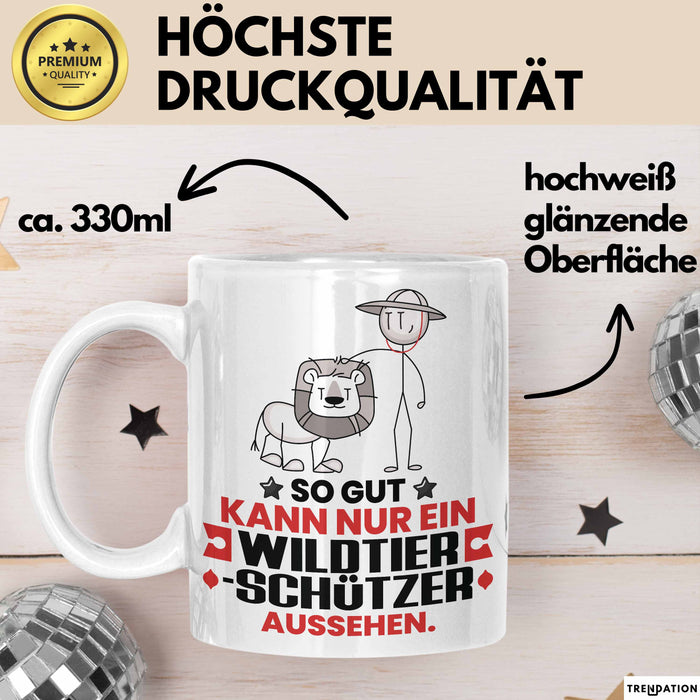 Wildtierschützer Geschenk Tasse So Gut Kann Nur Ein Wildtierschützer Aussehen Geschenkidee Kaffee-Becher Weiß Trendation