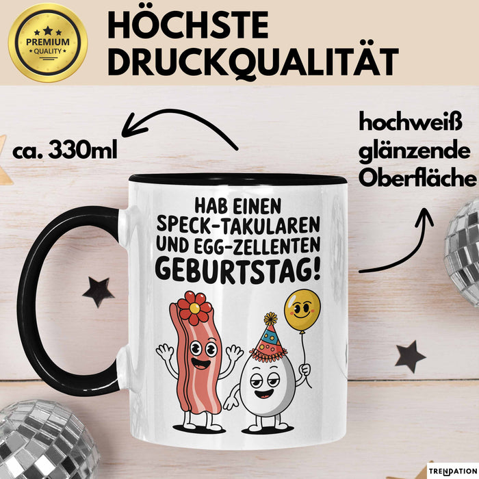 Geburtstagsfeier Tasse Geschenk Lustige Geschenkidee Spruch Hab Einen Speck Takularen Und Egg Zelletten Geburtstag Trendation