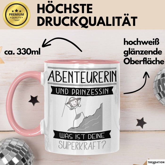 Abenteurerin Und Prinzessin Tasse Geschenk Für Eine Abenteurerin Geburtstag Was Ist Deine Superkraft Rosa Trendation