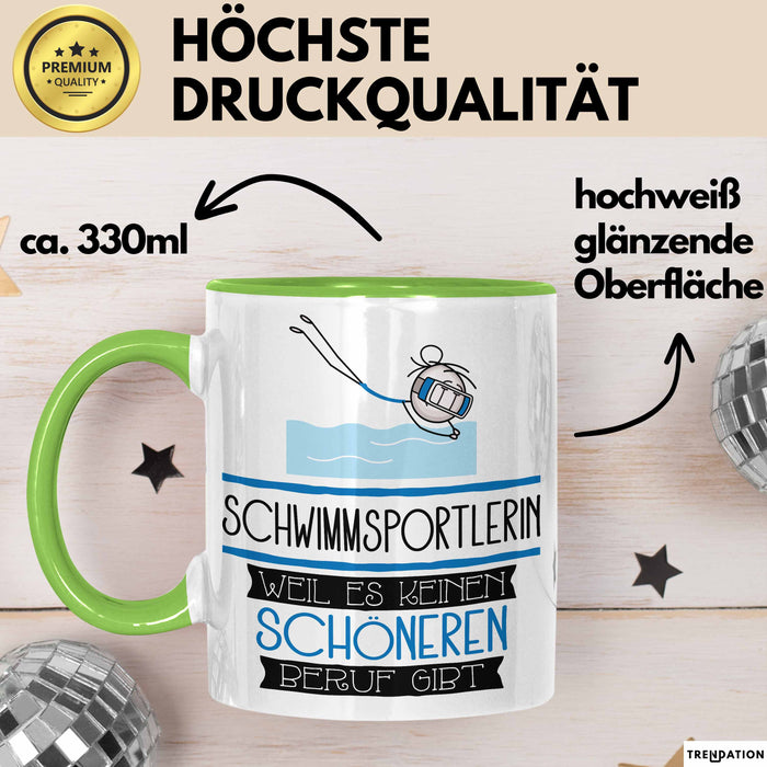 Schwimmsportlerin Weil Es Keinen Schöneren Beruf Gibt Tasse Geschenk für Eine Schwimmsportlerin Lustig Grün Trendation