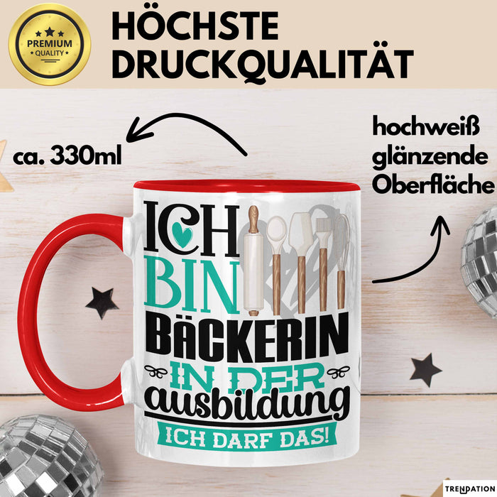 Bäckerin Ausbildung Start Geschenk Tasse Ich Bin Bäckerin In Der Ausbildung Ich Darf Das Kaffee-Becher Geschenkidee Rot Trendation