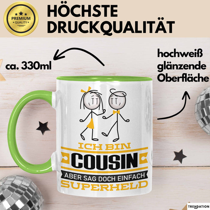 Cousin Geschenk Tasse Ich Bin Cousin Aber Sag Doch Einfach Superheld Lustige Geschenkdiee für Cousin Kaffee-Becher Grün Trendation
