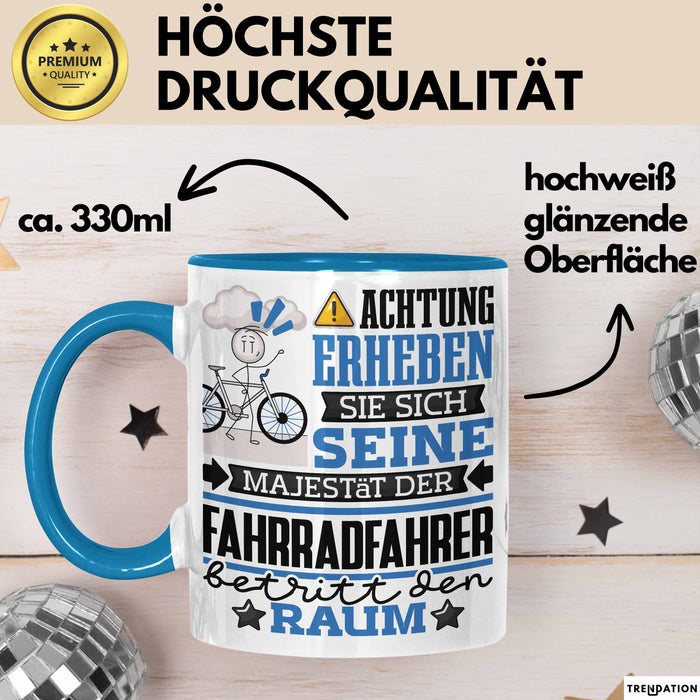 Fahrradfahrer Geschenk Tasse Lustiger Spruch Erheben Sie Sich Der Fahrradfahrer Betritt den Raum Blau Trendation