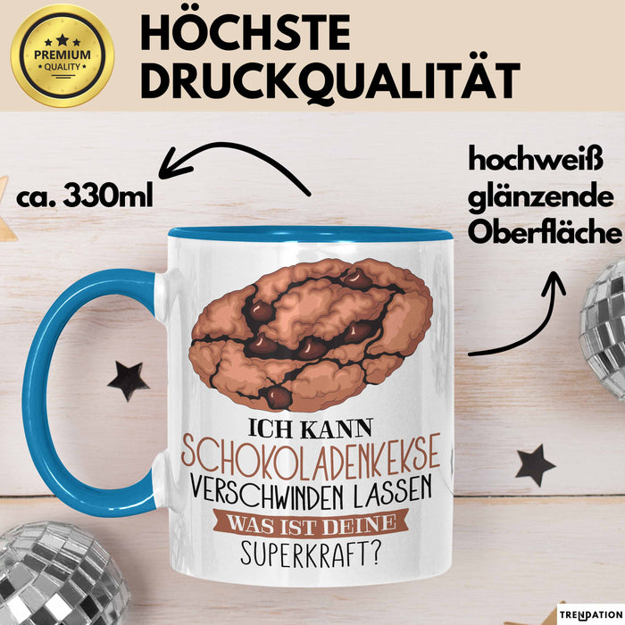 Schokoladen-Kekse-Liebhaber Tasse Geschenk Ich Kann Schokoladen-Kekse Verschwinden Lassen Was Ist Deine Superkraft Becher Geschenkidee Schokoladen-Kekse Kaffee-Becher Blau Trendation