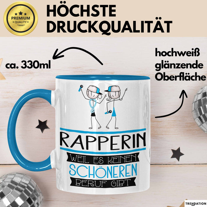 Rapperin Weil Es Keinen Schöneren Beruf Gibt Tasse Geschenk für Eine Rapperin Lustig Blau Trendation