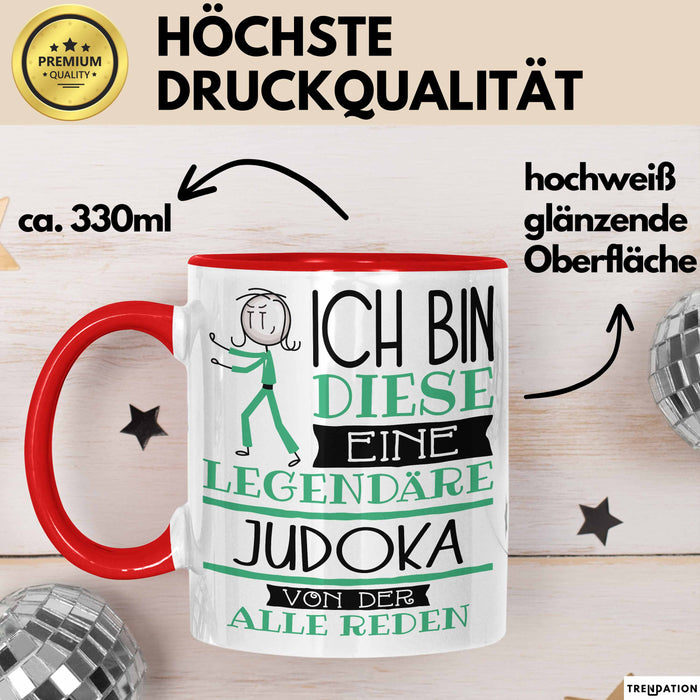 Judoka Tasse Geschenk Ich Bin Diese Eine Legendäre Judoka Von Der Alle Reden Geschenkidee Geburtstag Weihnachten Trendation