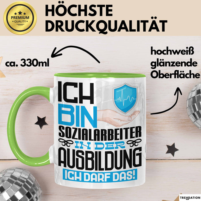 Sozialarbeiter Ausbildung Tasse Geschenk Ich Bin Sozialarbeiter In Der Ausbildung Ich Darf Das Geschenkidee Spruch Grün Trendation