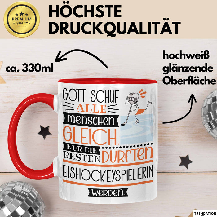 Eishockeyspielerin Geschenk Becher Tasse Gott Schuf Alle Menschen Gleich Nur Die Besten Durfeten Eishockeyspielerin Werden Geschenkidee Lustig Rot Trendation