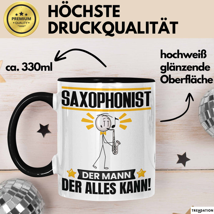 Saxophonist Tasse Geschenk für Saxophonist Der Mann Der Alles Kann Geschenkidee zum Geburtstag Schwarz Trendation