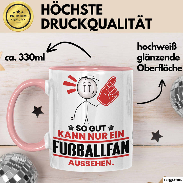 Fußballfan Geschenk Tasse So Gut Kann Nur Ein Fußballfan Aussehen Geschenkidee Kaffee-Becher Rosa Trendation