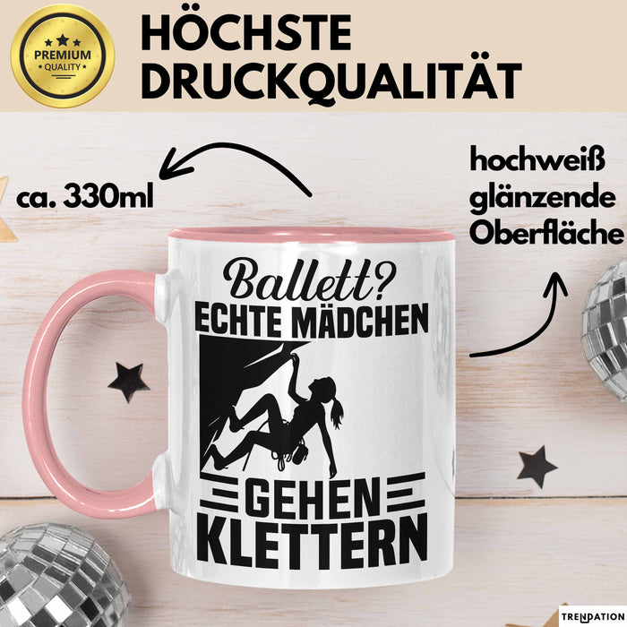 Kletterin Tasse Geschenk Frauen Ballett Echte Mädchen Gehen Klettern Rosa Trendation