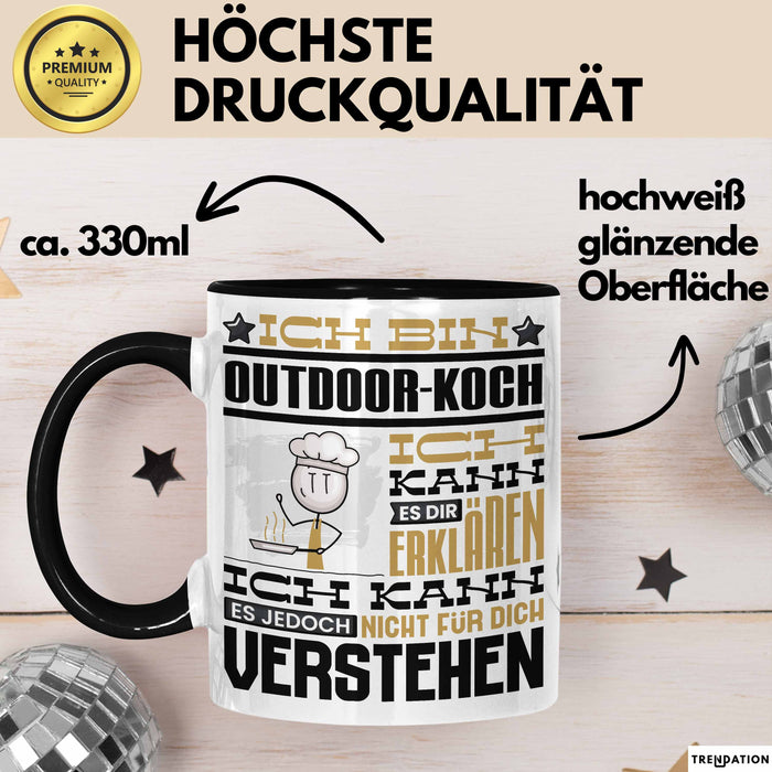 Outdoor-Koch Geschenk Kaffee-Tasse Geschenkidee für Outdoor-Koch Ich Bin Outdoor-Koch Ich Kann Es Dir Erklären Jedoch Nicht Für Dich Verstehen Spruch Lustig Schwarz Trendation