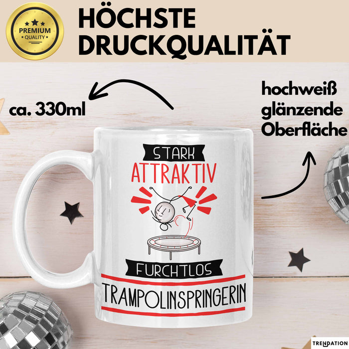 Trampolinspringerin Tasse Geschenk Becher Stark Attraktiv Furchtlos Trampolinspringerin Lustige Geschenkidee Weiß Trendation