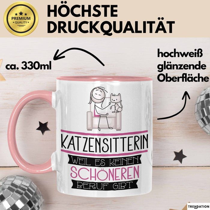 Katzensitterin Weil Es Keinen Schöneren Beruf Gibt Tasse Geschenk für Eine Katzensitterin Lustig Rosa Trendation