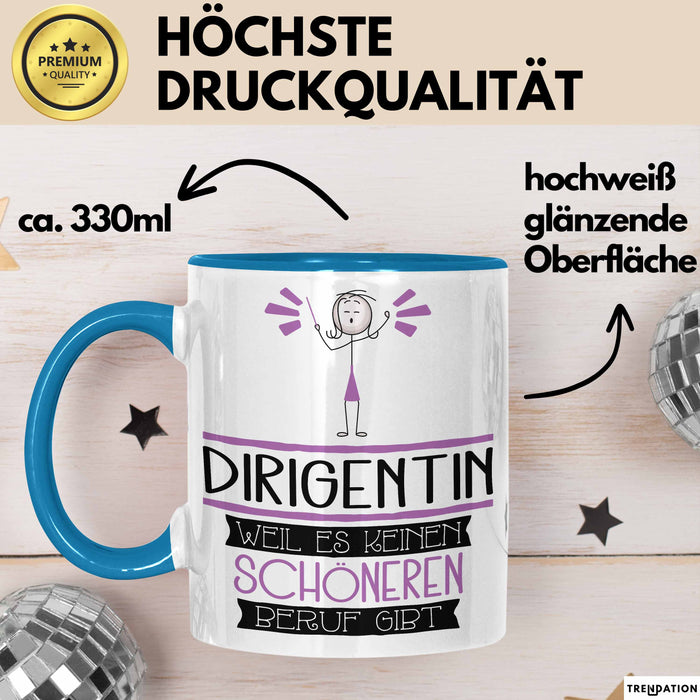 Dirigentin Weil Es Keinen Schöneren Beruf Gibt Tasse Geschenk für Eine Dirigentin Lustig Blau Trendation