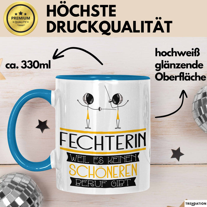 Fechterin Weil Es Keinen Schöneren Beruf Gibt Tasse Geschenk für Eine Fechterin Lustig Blau Trendation
