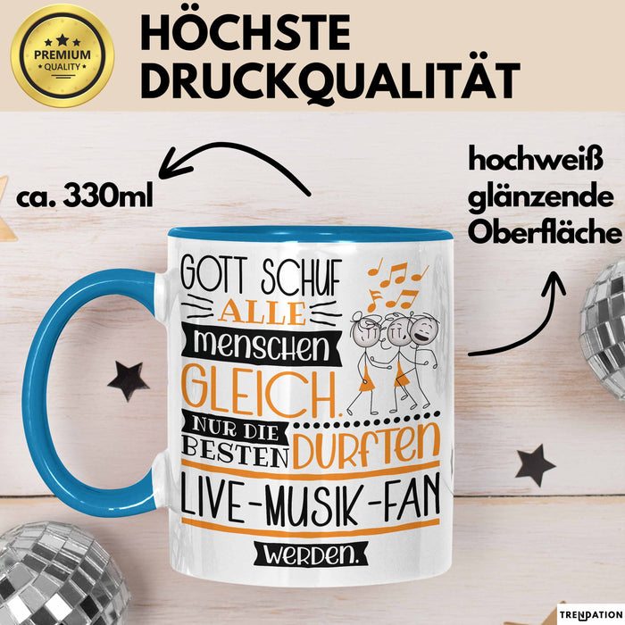 Live-Musik-Fan Geschenk Becher Tasse Gott Schuf Alle Menschen Gleich Nur Die Besten Durfeten Live-Musik-Fan Werden Geschenkidee Lustig Blau Trendation