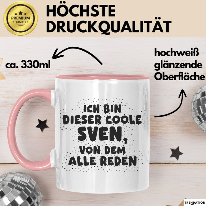 Sven Tasse Ich Bin Dieser Coole Sven, Von Dem Alle Reden Geschenk
