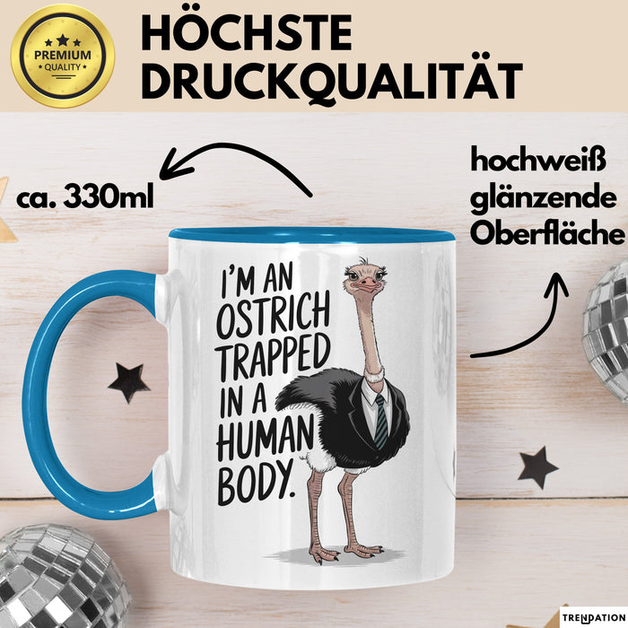 Vogel Tasse Geschenk Im An Ostrich Trapped In A Human Body Geschenkidee Blau Trendation