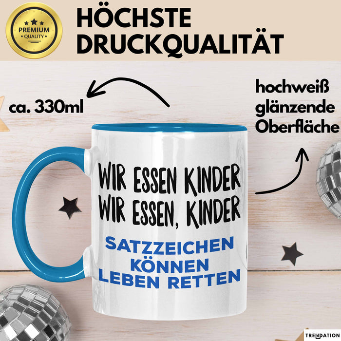 Deutschlehrer Unterricht Tasse Geschenk Lustige Geschenkidee Spruch Wir Essen Kinder Blau Trendation