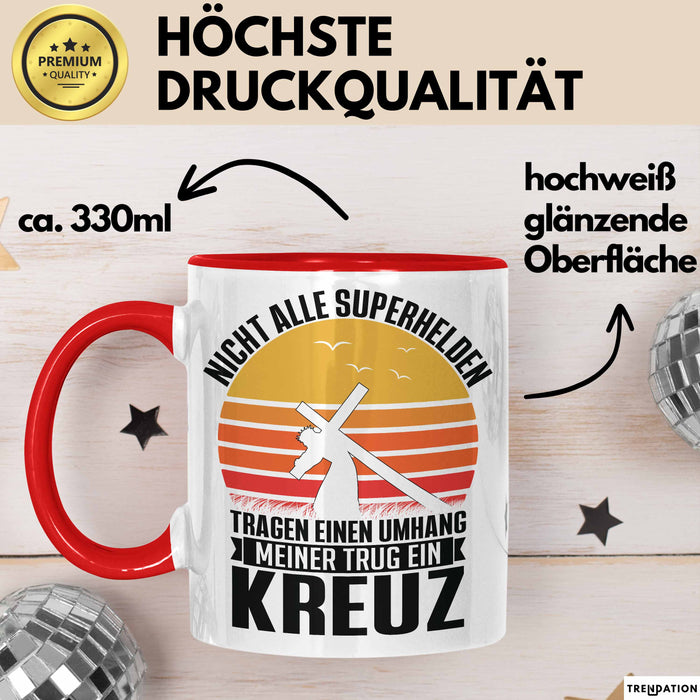 Christen Tasse Geschenk Christlich Glauben Kirche Geschenkidee Für Jesus-Fans Superhelden Meiner Trug Ein Kreuz Rot Trendation