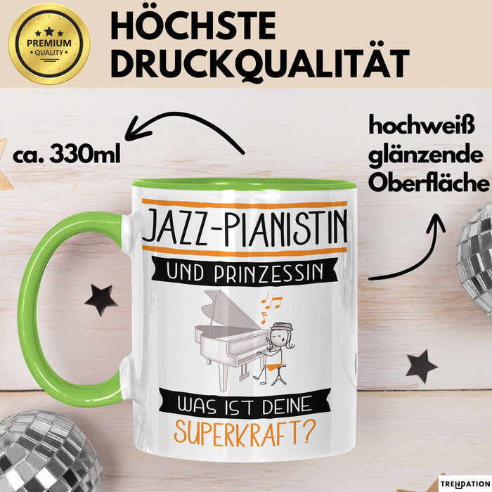 Jazz-Pianistin Und Prinzessin Tasse Geschenk Für Eine Jazz-Pianistin Geburtstag Was Ist Deine Superkraft Grün Trendation
