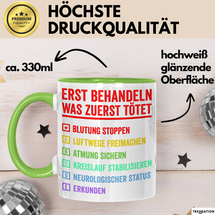 Rettungsdienst Notfallsanitäter Tasse Geschenk Lustige Geschenkidee Spruch Erst Behandeln Was Zuerst Tötet Grün Trendation