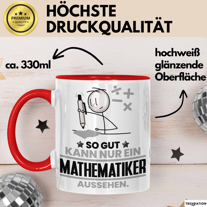 Mathematiker Geschenk Tasse So Gut Kann Nur Ein Mathematiker Aussehen Geschenkidee Kaffee-Becher Rot Trendation